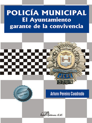 cover image of Policía Municipal. El Ayuntamiento garante de la convivencia.